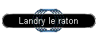Landry le raton